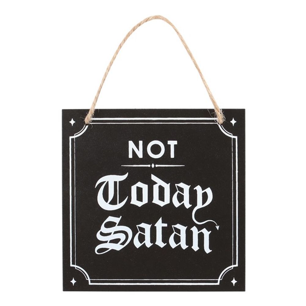 Not Today Satan Hanging Sign - Wicked Witcheries