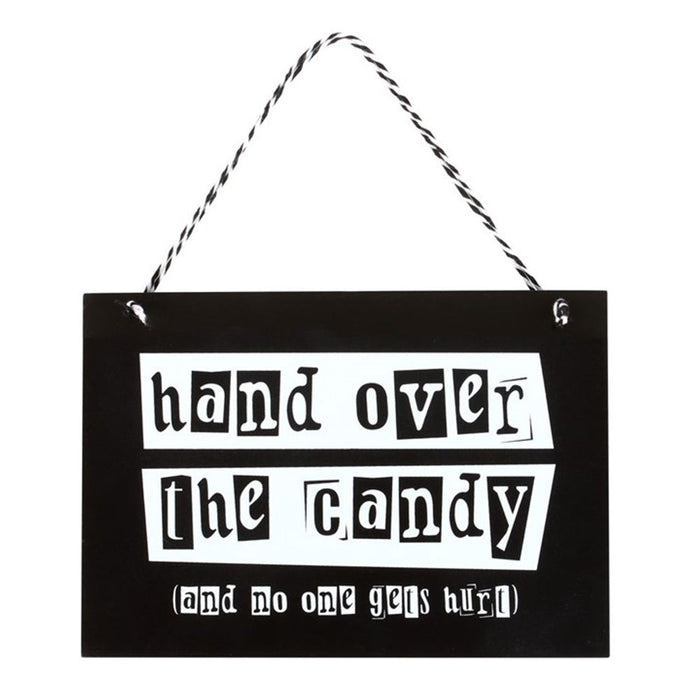 Hand Over the Candy Hanging Sign - Wicked Witcheries