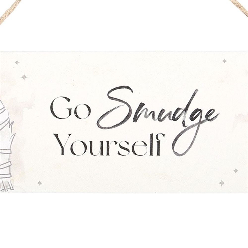 Go Smudge Yourself Hanging Sign - Wicked Witcheries